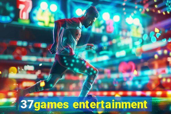 37games entertainment